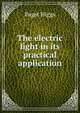 The electric light in its practical application, Paget Higgs 