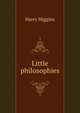 Little philosophies, Harry Higgins 