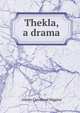 Thekla, a drama, Aileen Cleveland Higgins 