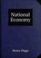 National Economy., Henry Higgs 