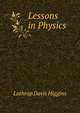 Lessons in Physics, Lothrop Davis Higgins 
