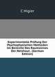 Experimentelle Prufung Der Psychophysischen Methoden Im Bereiche Des Raumsinnes Der Netzhaut . (German Edition), C Higier 