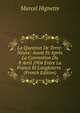 La Question De Terre-Neuve: Avant Et Apr?s La Convention Du 8 Avril 1904 Entre La France Et L'angleterre . (French Edition), Marcel Hignette 