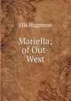Mariella; of Out-West, Ella Higginson 