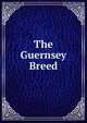 The Guernsey Breed, 