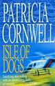 Isle of Dogs. Cornwell P., Патрисия Корнуэлл, Patricia D. Cornwell 