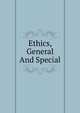 Ethics, General And Special, 