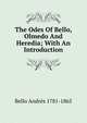 The Odes Of Bello, Olmedo And Heredia; With An Introduction, Bello Andres 1781-1865 