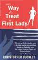 No Way to Treat a First Lady, Christopher Buckley 