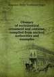 Glossary of ecclesiastical ornament and costume, compiled from ancient authorities and examples, Augustus Welby Northmore Pugin 