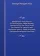 History of the church in Burlington, New Jersey; comprising the facts and incidents of nearly two hundred years, from original, contemporaneous sources, George Morgan Hills 