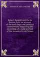 Robert Randall and the Le Breton flats; an account of the early legal and political controversies respecting the ownership of a large portion of the present city of Ottawa, Hamnett P. 1876-1942 Hill 