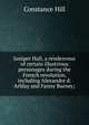 Juniper Hall, a rendezvous of certain illustrious personages during the French revolution, including Alexandre d: Arblay and Fanny Burney;, Constance Hill 