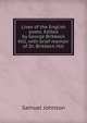 Lives of the English poets. Edited by George Birkbeck Hill, with brief memoir of Dr. Birkbeck Hill, Samuel Johnson 