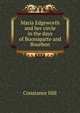 Maria Edgeworth and her circle in the days of Buonaparte and Bourbon, Constance Hill 
