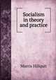 Socialism in theory and practice, Morris Hillquit 