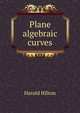 Plane algebraic curves, Harold Hilton 
