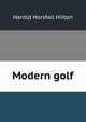 Modern golf, Harold Horsfall Hilton 
