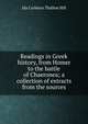 Readings in Greek history, from Homer to the battle of Chaeronea; a collection of extracts from the sources, Ida Carleton Thallon Hill 