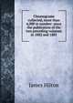 Chronograms collected, more than 4,000 in number: since the publication of the two preceding volumes in 1882 and 1885, James Hilton 