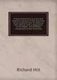 Pietas Oxoniensis, or, A full and impartial account of the expulsion of six students from St. Edmund Hall, Oxford: with a dedication to the Right . of Litchfield, Chancellor of that university, Richard Hill 