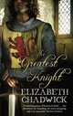 The Greatest Knight: The Story of William Marshal, Chadwick, Elizabeth 