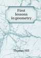 First lessons in geometry, Thomas Hill 