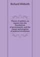 Theory of politics, an inquiry into the foundations of governments, and the causes and progress of political revolutions, Hildreth, Richard, 1807-1865 