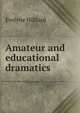 Amateur and educational dramatics, Evelyne Hilliard 