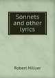 Sonnets and other lyrics, Robert Hillyer 
