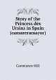 Story of the Princess des Ursins in Spain (camareramayor), Constance Hill 