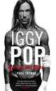 Iggy Pop: Open Up and Bleed, Paul Trynka 