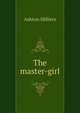 The master-girl, Ashton Hilliers 