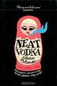 Neat Vodka, Anna Blundy 