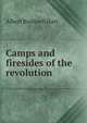 Camps and firesides of the revolution, Hart, Albert Bushnell, 1854-1943 