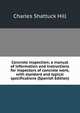Concrete inspection; a manual of information and instructions for inspectors of concrete work, with standard and typical specifications (Spanish Edition), Charles Shattuck Hill 