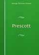 Prescott, Hillard George Stillman 