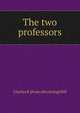The two professors, Charles B. [from old catalog] Hill 