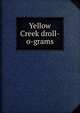 Yellow Creek droll-o-grams, 