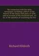 My connection with the Atlas newspaper; including a sketch of the history of the Amory hall party of 1838, and an account of the senatorial and . so far as the question of sustaining the lice, Hildreth, Richard, 1807-1865 