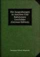 Die Ausgrabungen in Assyrien Und Babylonien Geschilder (German Edition), Hilprecht, Hermann Vollrat, 1859-1925 