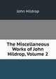 The Miscellaneous Works of John Hildrop, Volume 2, John Hildrop 