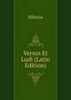 Versus Et Ludi (Latin Edition), Hilarius 