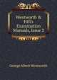 Wentworth & Hill's Examination Manuals, Issue 2, G. A. Wentworth 