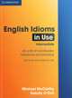 English Idioms in Use 60 units of Vocabulary reference and practice, self-study and classroom use, Michael McCarthy, Felicity O