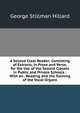 A Second Class Reader: Consisting of Extracts, in Prose and Verse, for the Use of the Second Classes in Public and Private Schools : With an . Reading and the Training of the Vocal Organs, Hillard George Stillman 