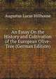 An Essay On the History and Cultivation of the European Olive-Tree (German Edition), Augustus Lucas Hillhouse 
