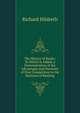 The History of Banks: To Which Is Added, a Demonstration of the Advantages and Necessity of Free Competition in the Business of Banking, Hildreth, Richard, 1807-1865 