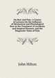 On Rest and Pain: A Course of Lectures On the Influence of Mechanical and Physiological Rest in the Treatment of Accidents and Surgical Diseases, and the Diagnostic Value of Pain, John Hilton 