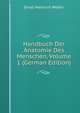 Handbuch Der Anatomie Des Menschen, Volume 1 (German Edition), Ernst Heinrich Weber 